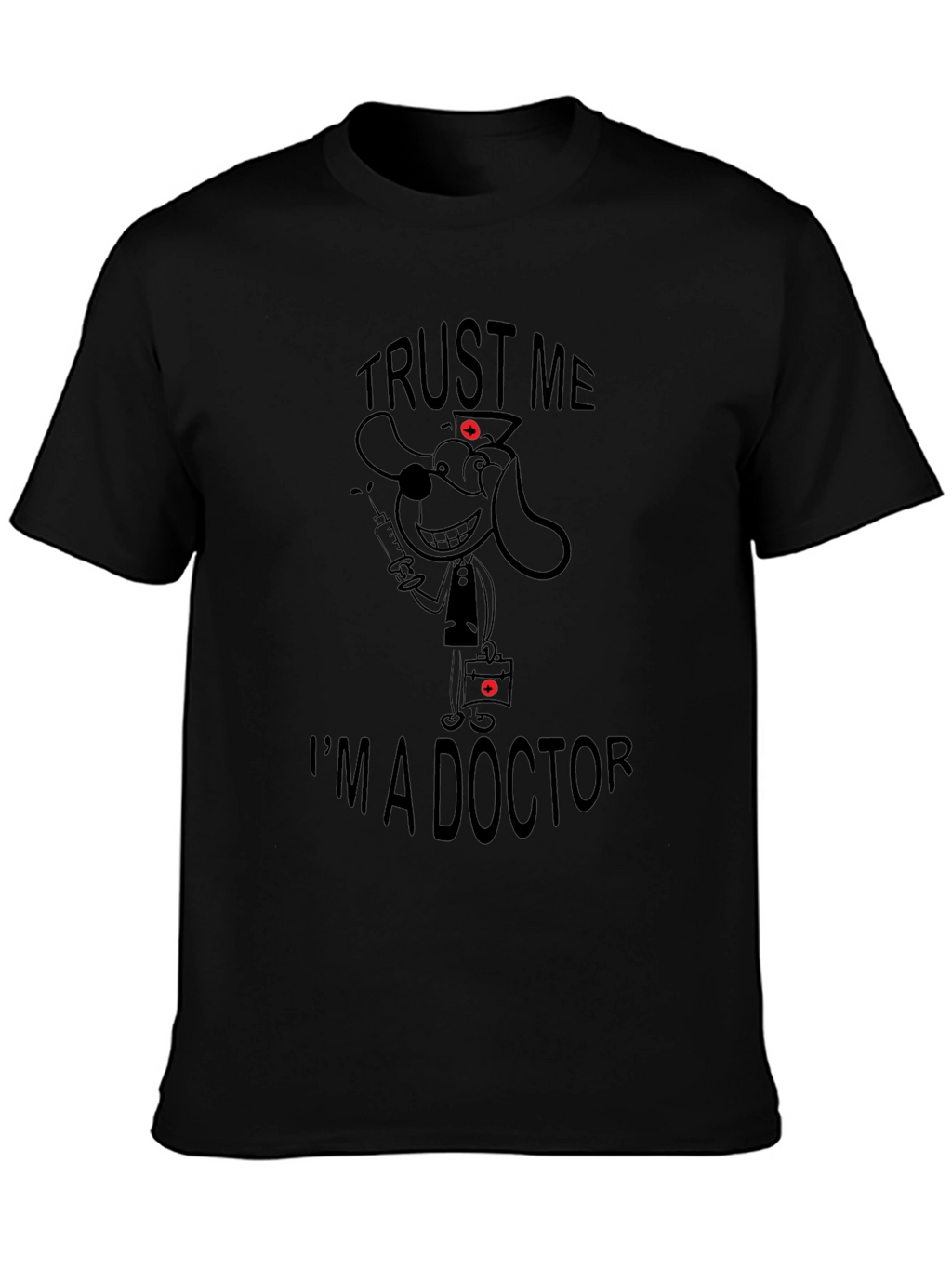 Trust Me Im A Doctor Black T-Shirt