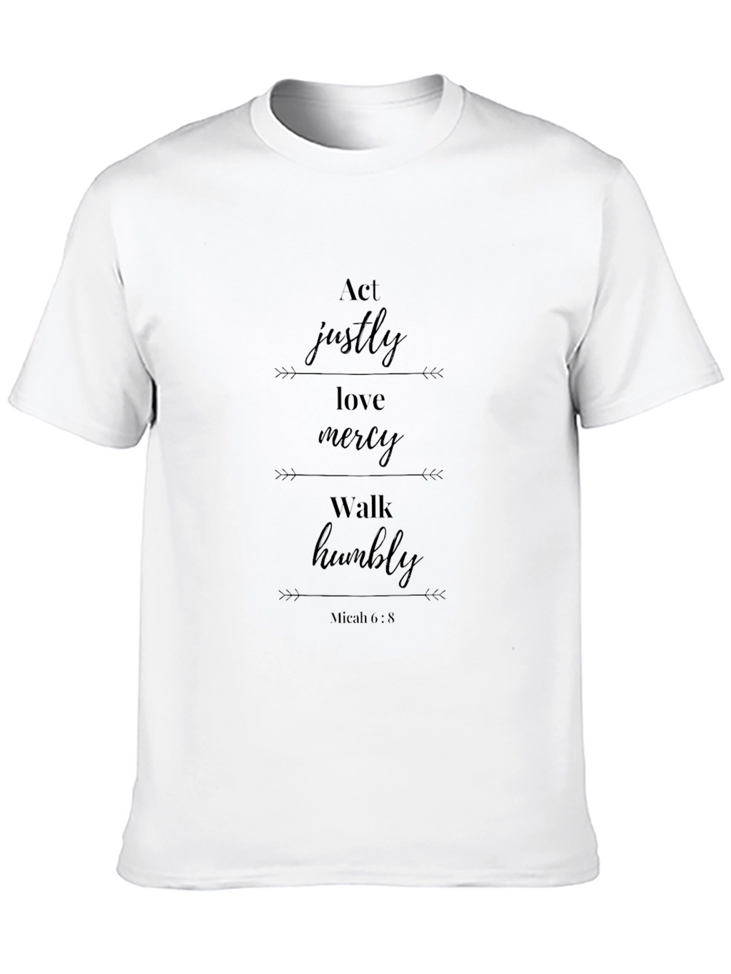 Act Justly Love Mercy T-Shirt Micah 6:8