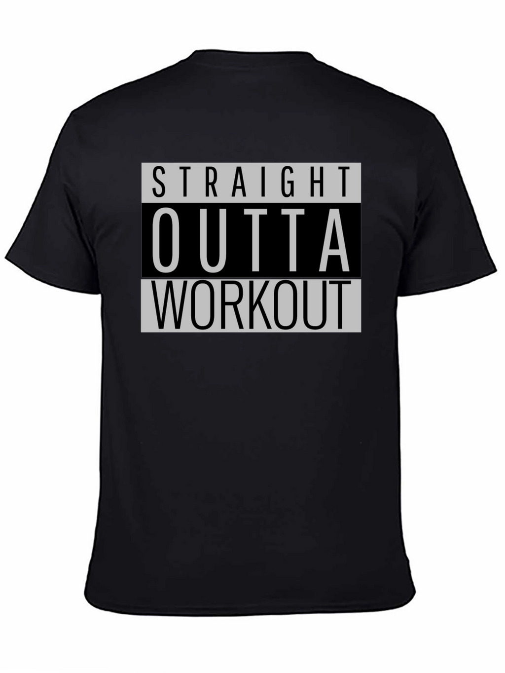 Straight Outta Workout Black T-Shirt