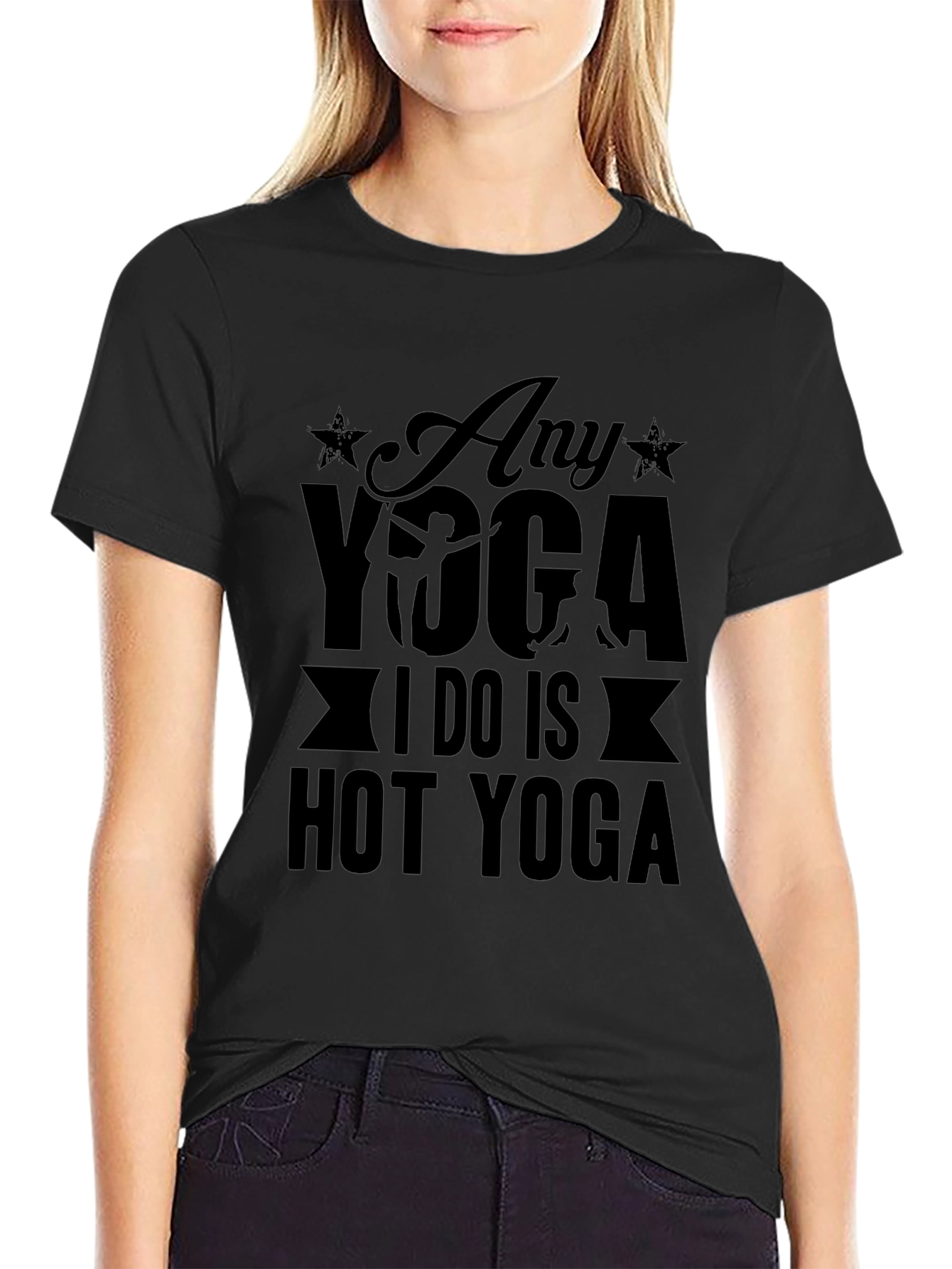 Any Yoga I Do Is Hot Yoga Black Graphic Tee Shirt