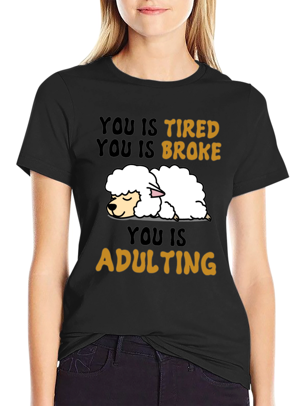 Funny You Is Tired Adulting Sheep T-Shirt
