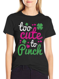 Too Cute To Pinch St. Patricks Day T-Shirt