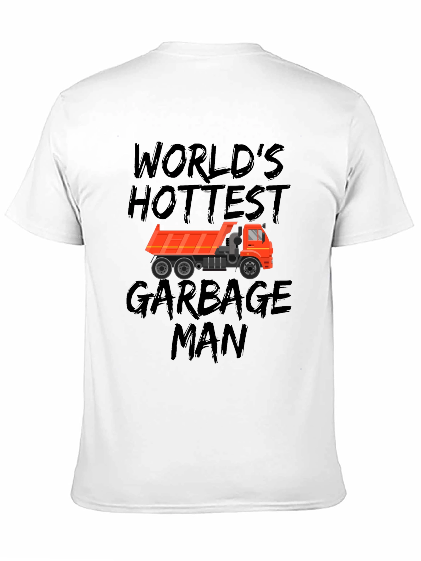 Worlds Hottest Garbage Man Black T-Shirt