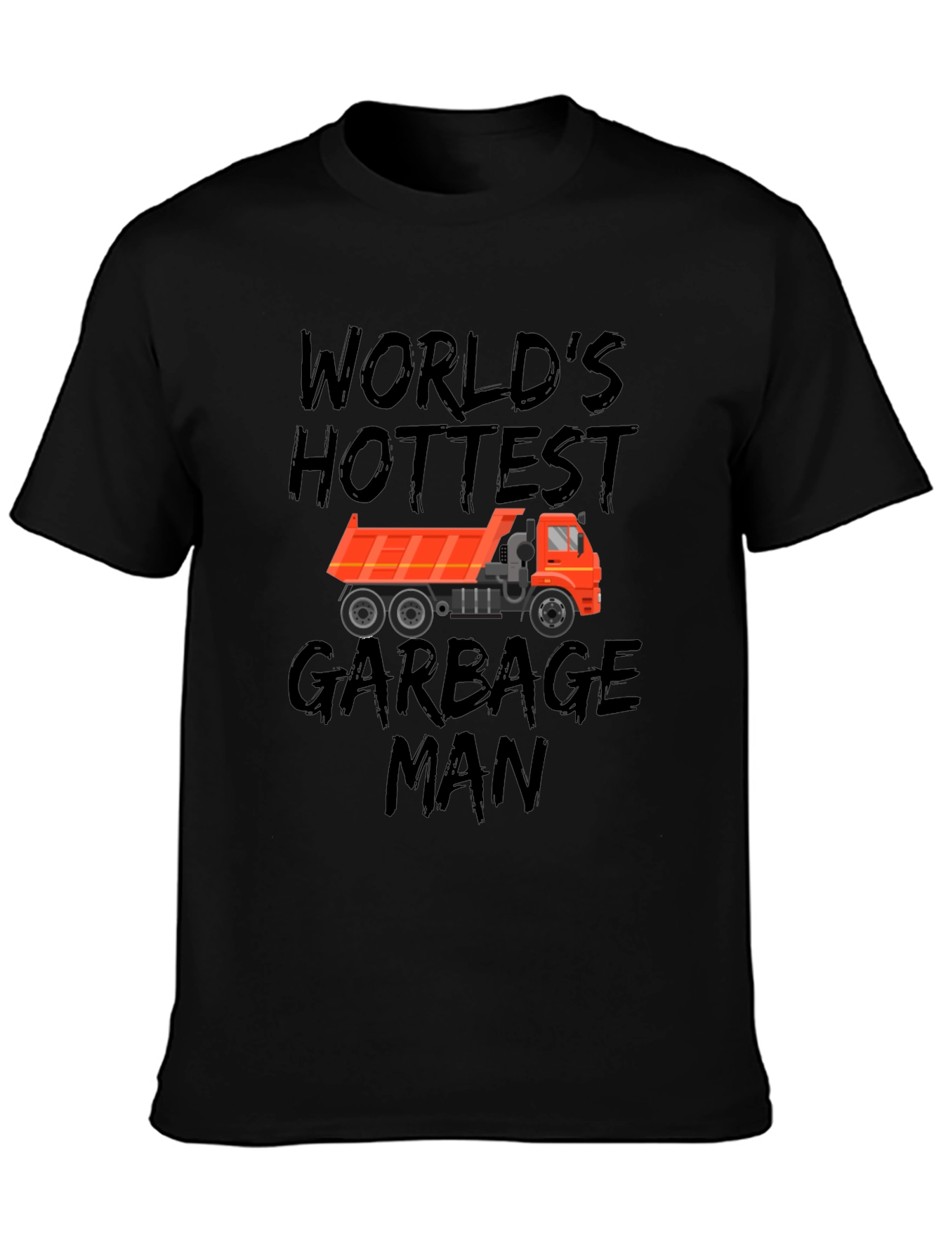 Worlds Hottest Garbage Man Black T-Shirt