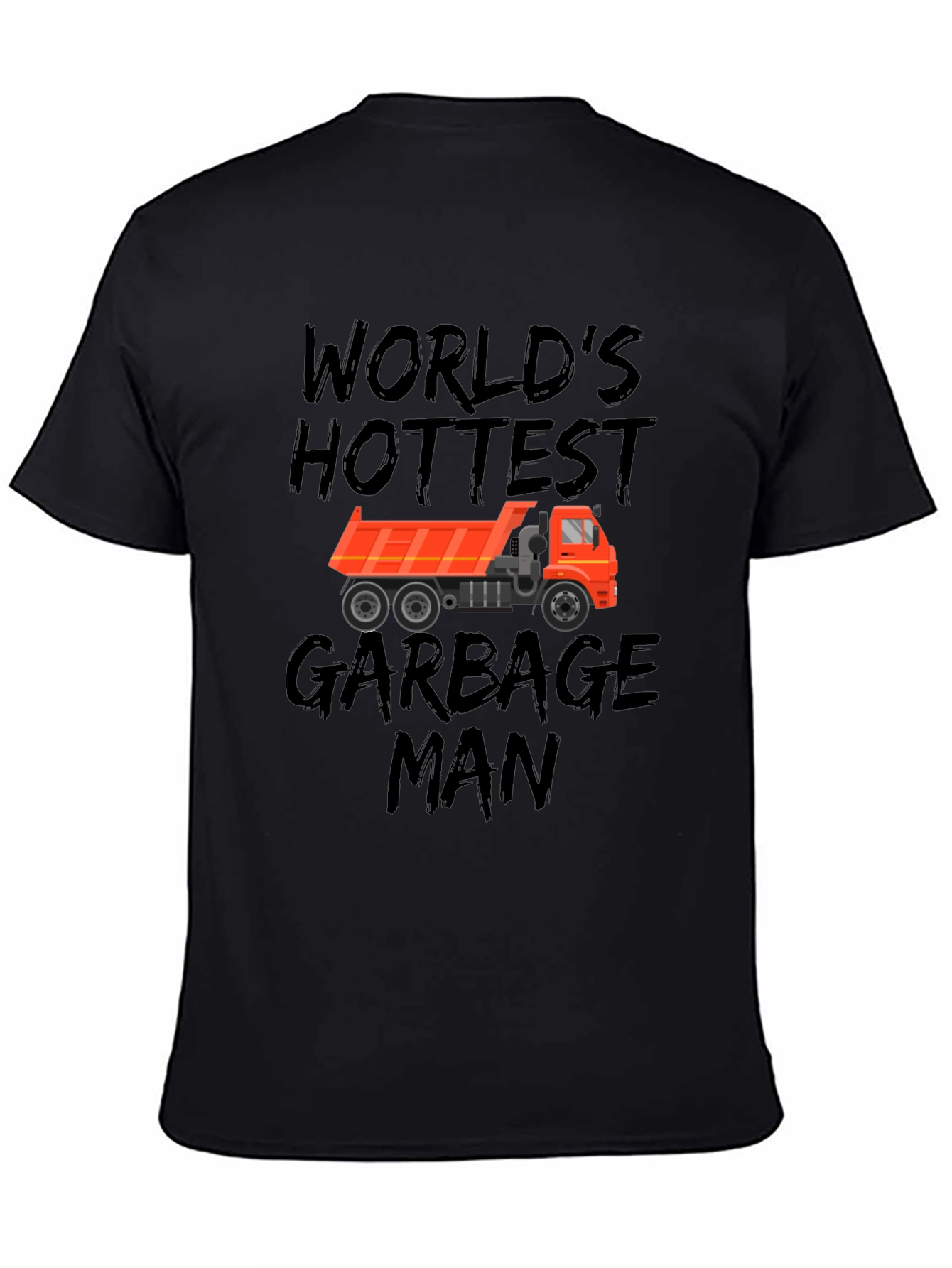 Worlds Hottest Garbage Man Black T-Shirt