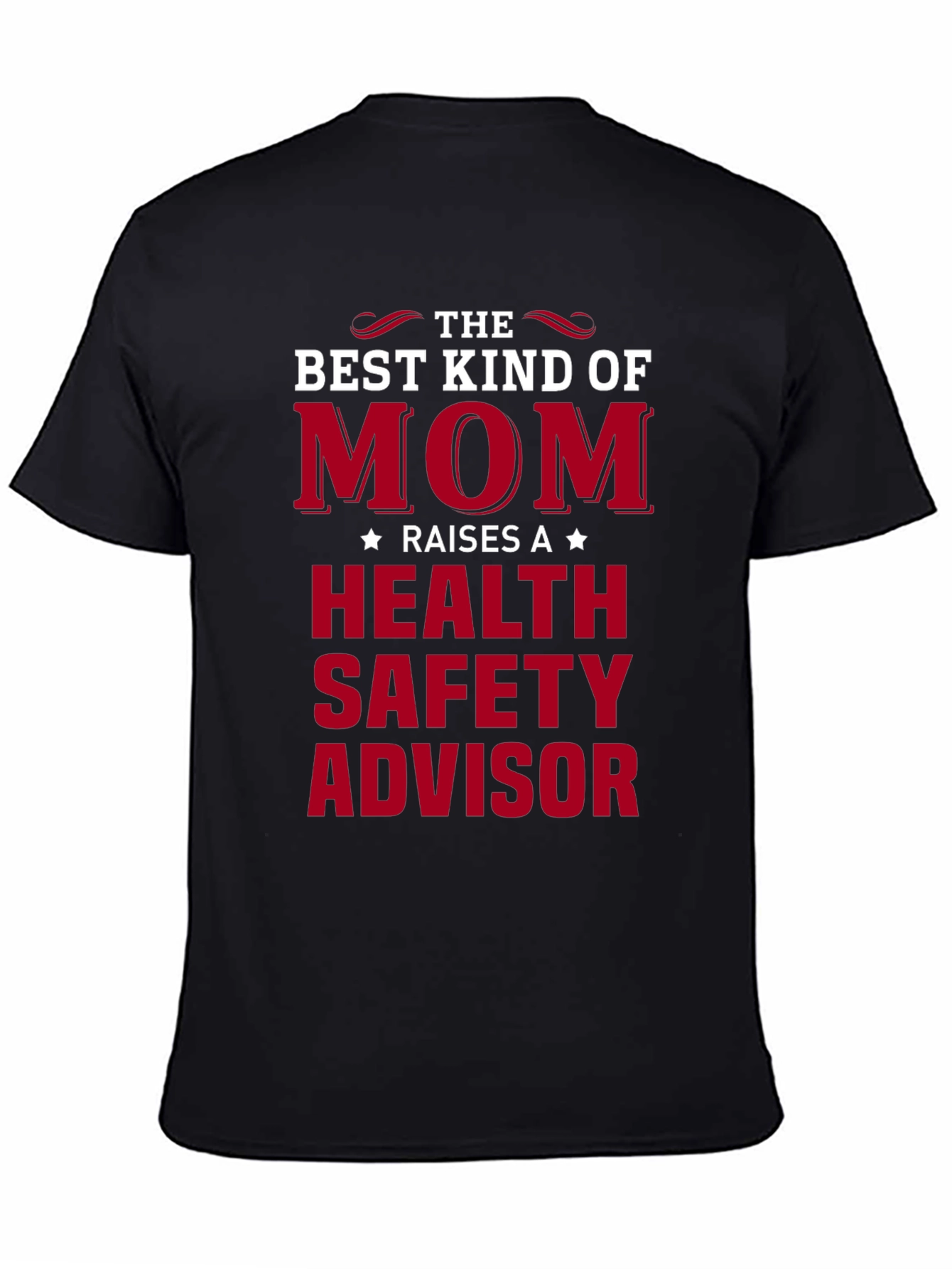 Best Kind of Mom T-Shirt - Health Safety Advisor
