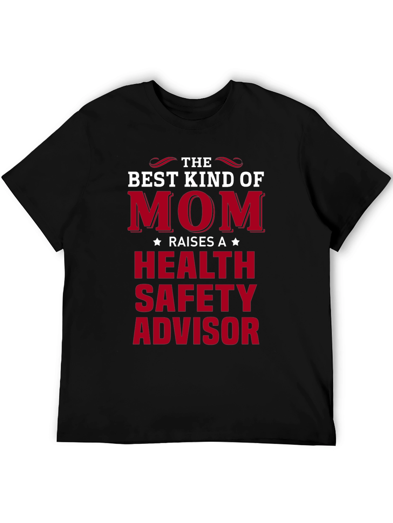 Best Kind of Mom T-Shirt - Health Safety Advisor