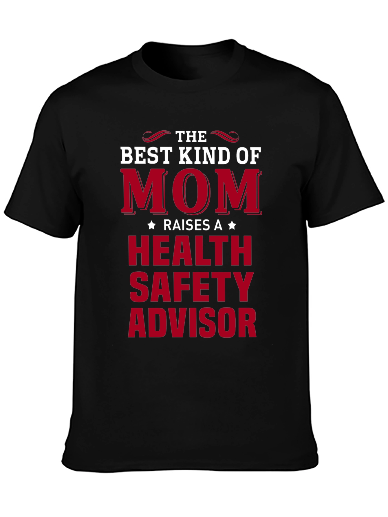 Best Kind of Mom T-Shirt - Health Safety Advisor