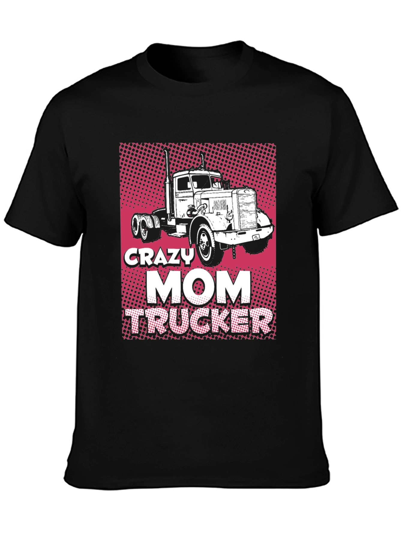 Crazy Mom Trucker Black T-Shirt