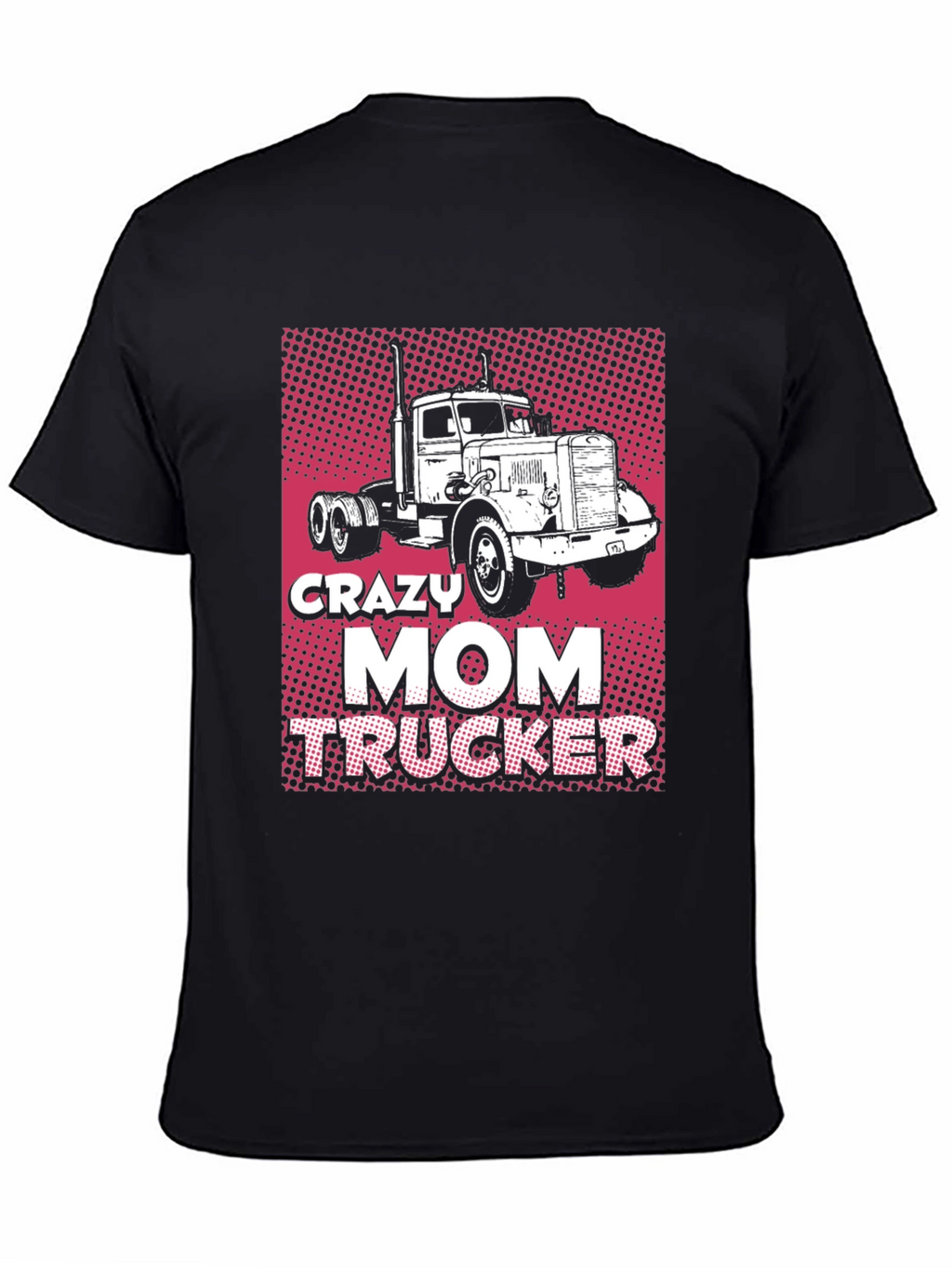 Crazy Mom Trucker Black T-Shirt