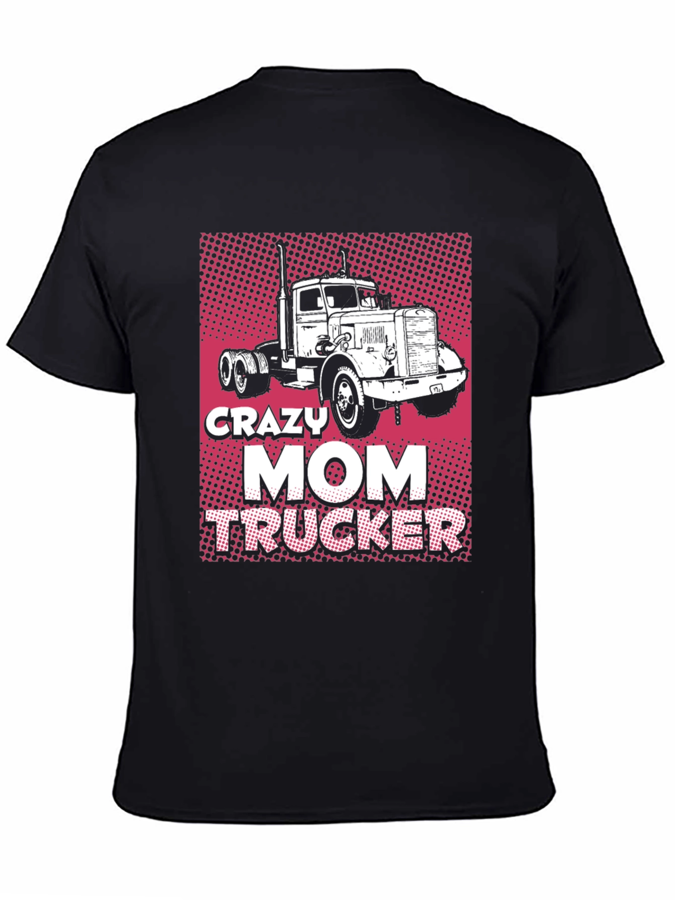 Crazy Mom Trucker Black T-Shirt