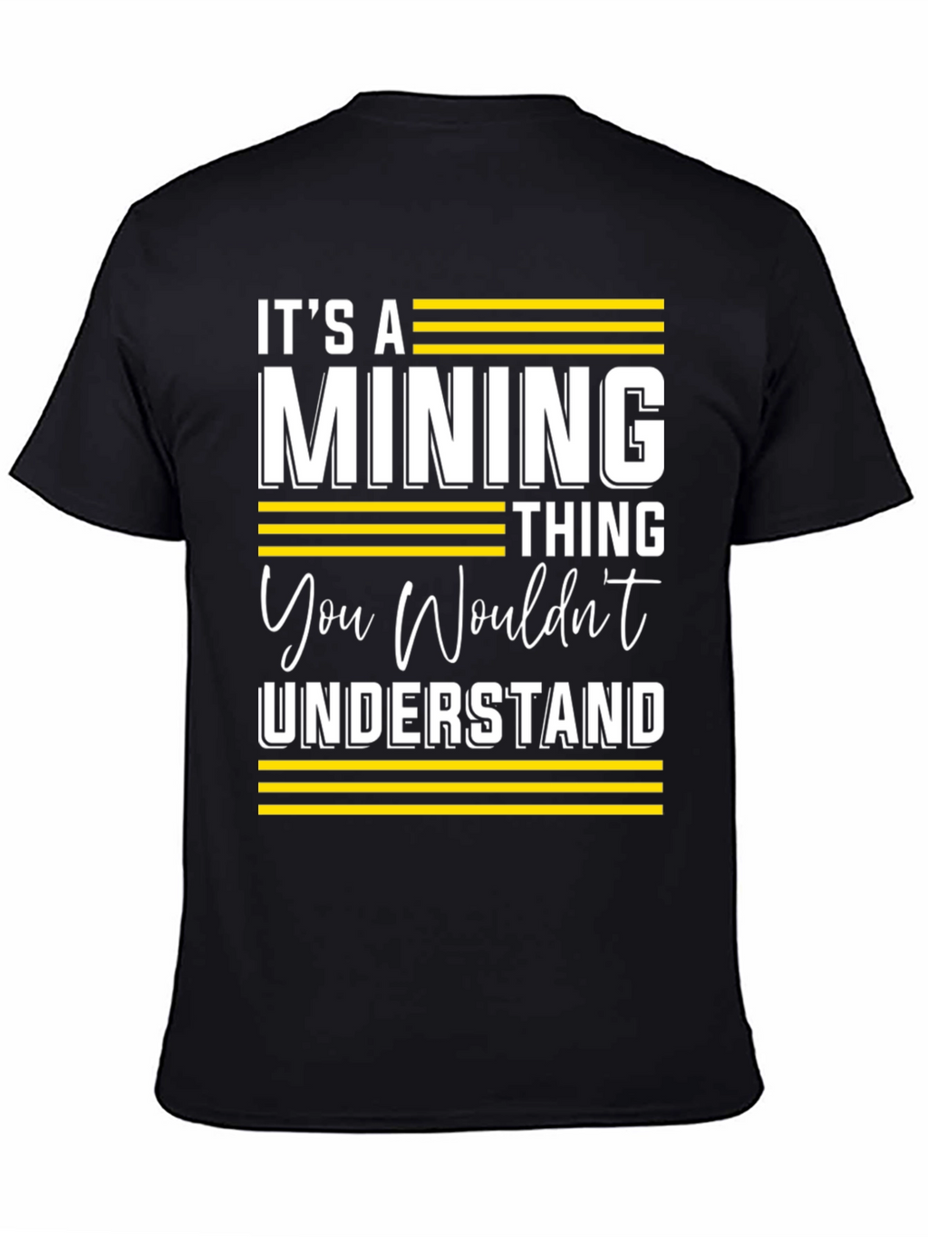 Its a Mining Thing T-Shirt