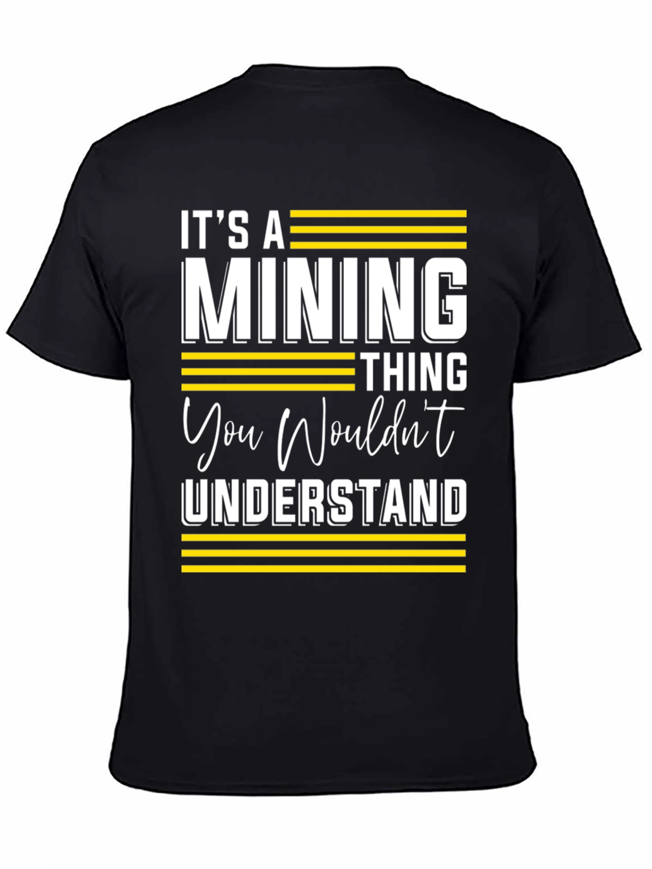Its a Mining Thing T-Shirt