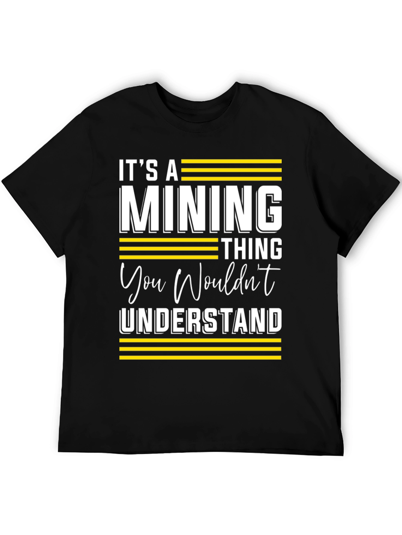 Its a Mining Thing T-Shirt