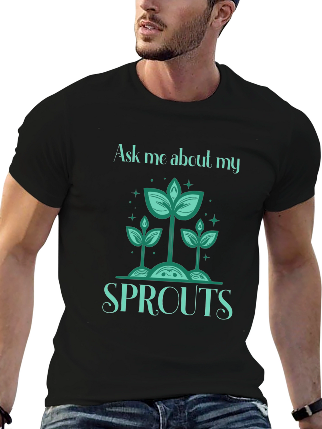 Ask Me About My Sprouts T-Shirt - Gardeners Delight