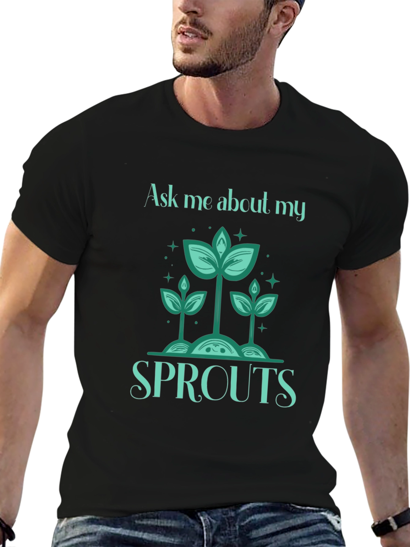 Ask Me About My Sprouts T-Shirt - Gardeners Delight