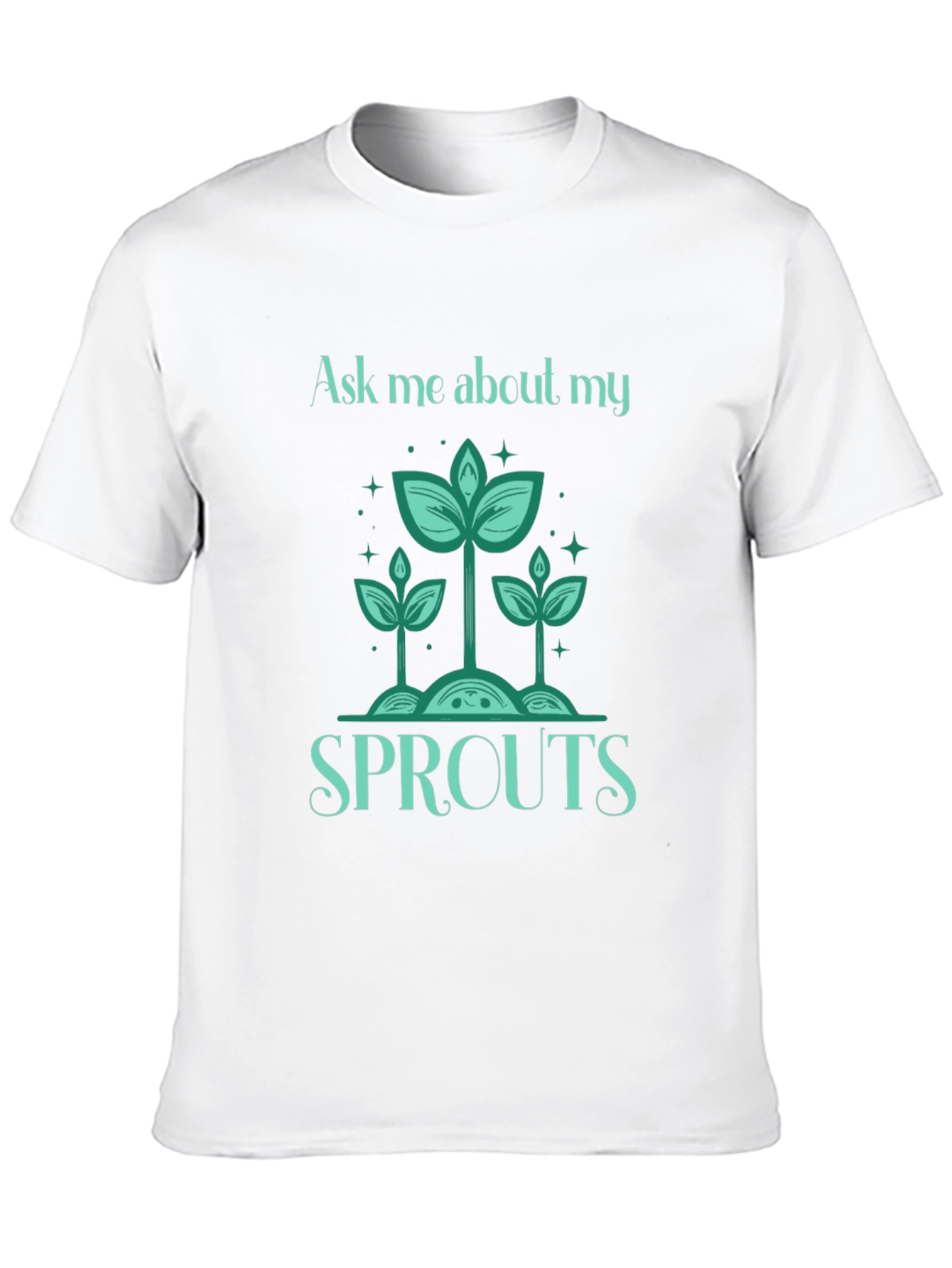 Ask Me About My Sprouts T-Shirt - Gardeners Delight