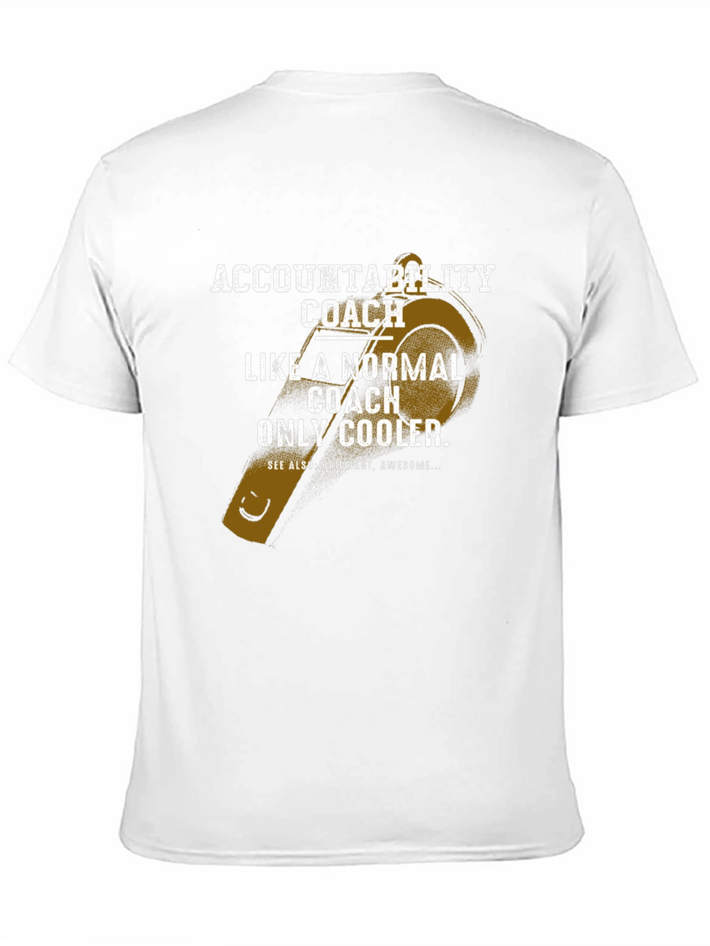 Accountability Coach T-Shirt - Normal Coach Only Cooler