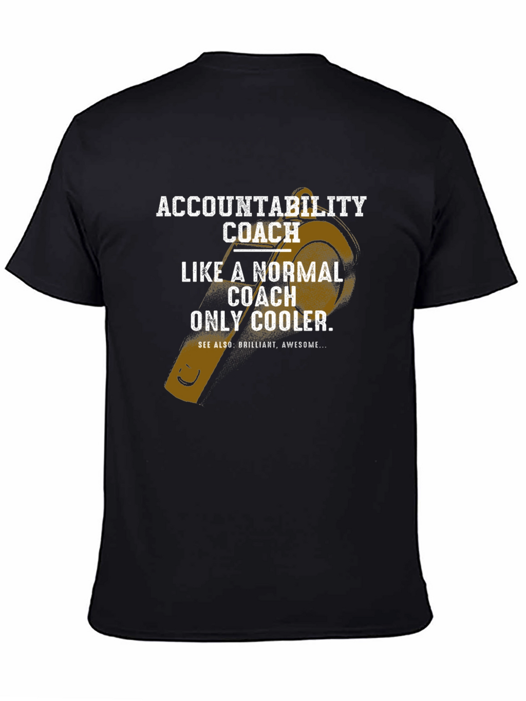 Accountability Coach T-Shirt - Normal Coach Only Cooler