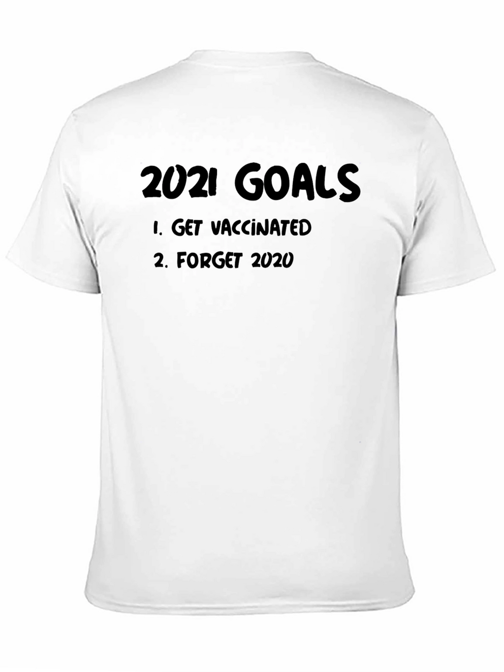 2021 Goals Get Vaccinated T-Shirt