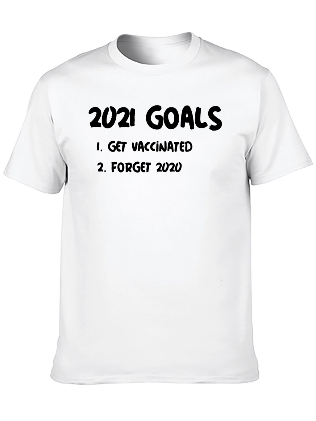 2021 Goals Get Vaccinated T-Shirt