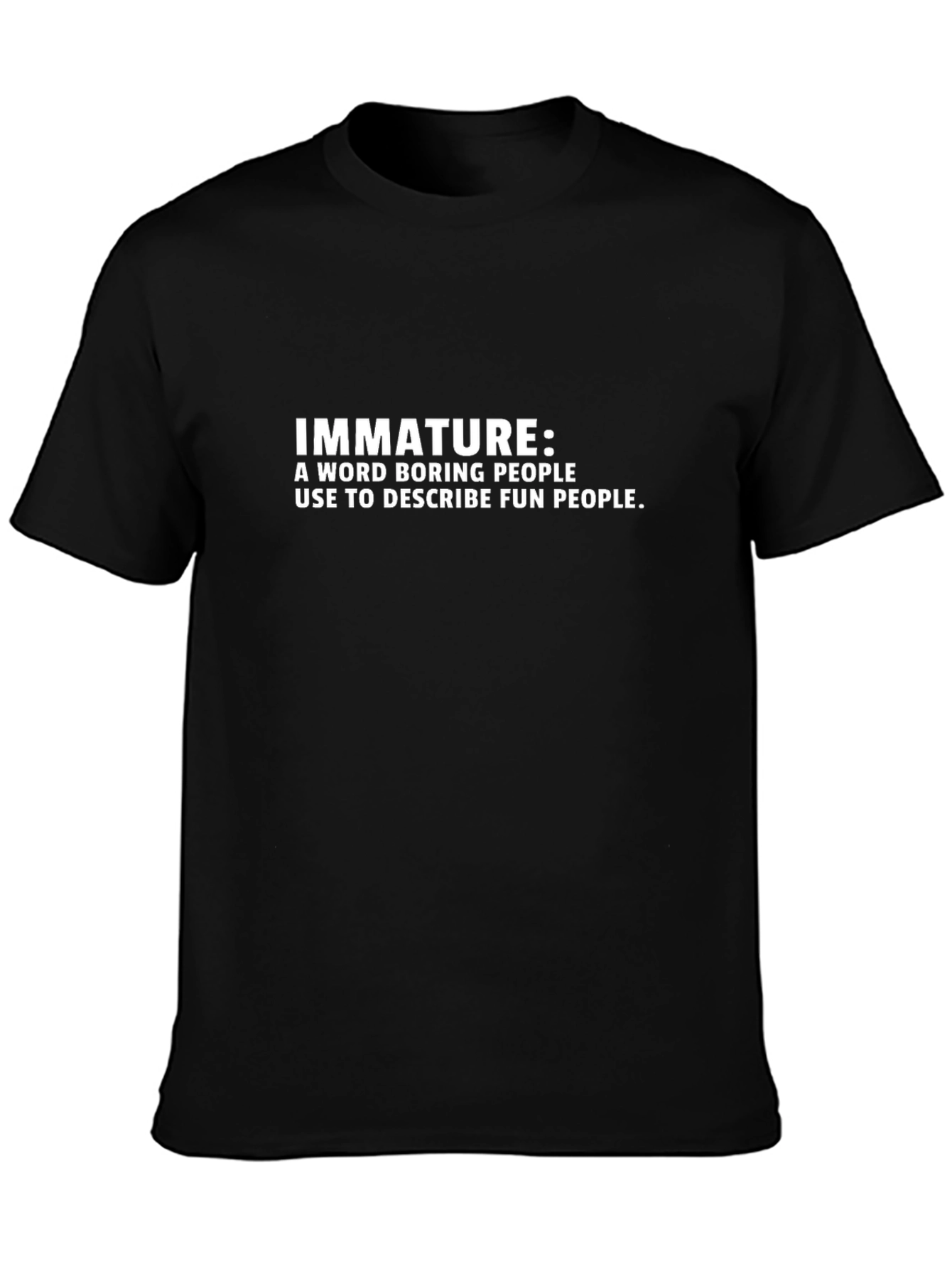 Immature: Fun Peoples Definition T-Shirt