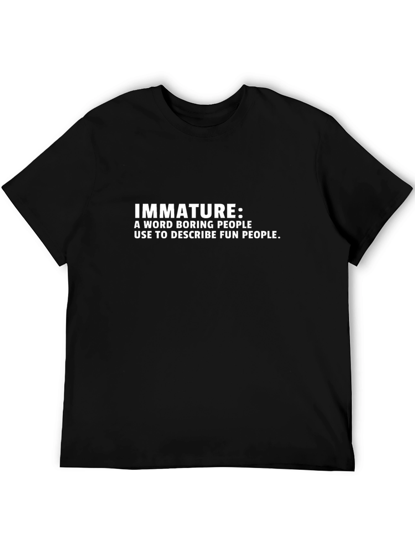 Immature: Fun Peoples Definition T-Shirt