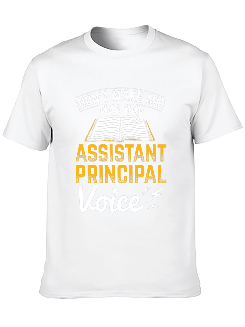 Assistant Principal Voice T-Shirt