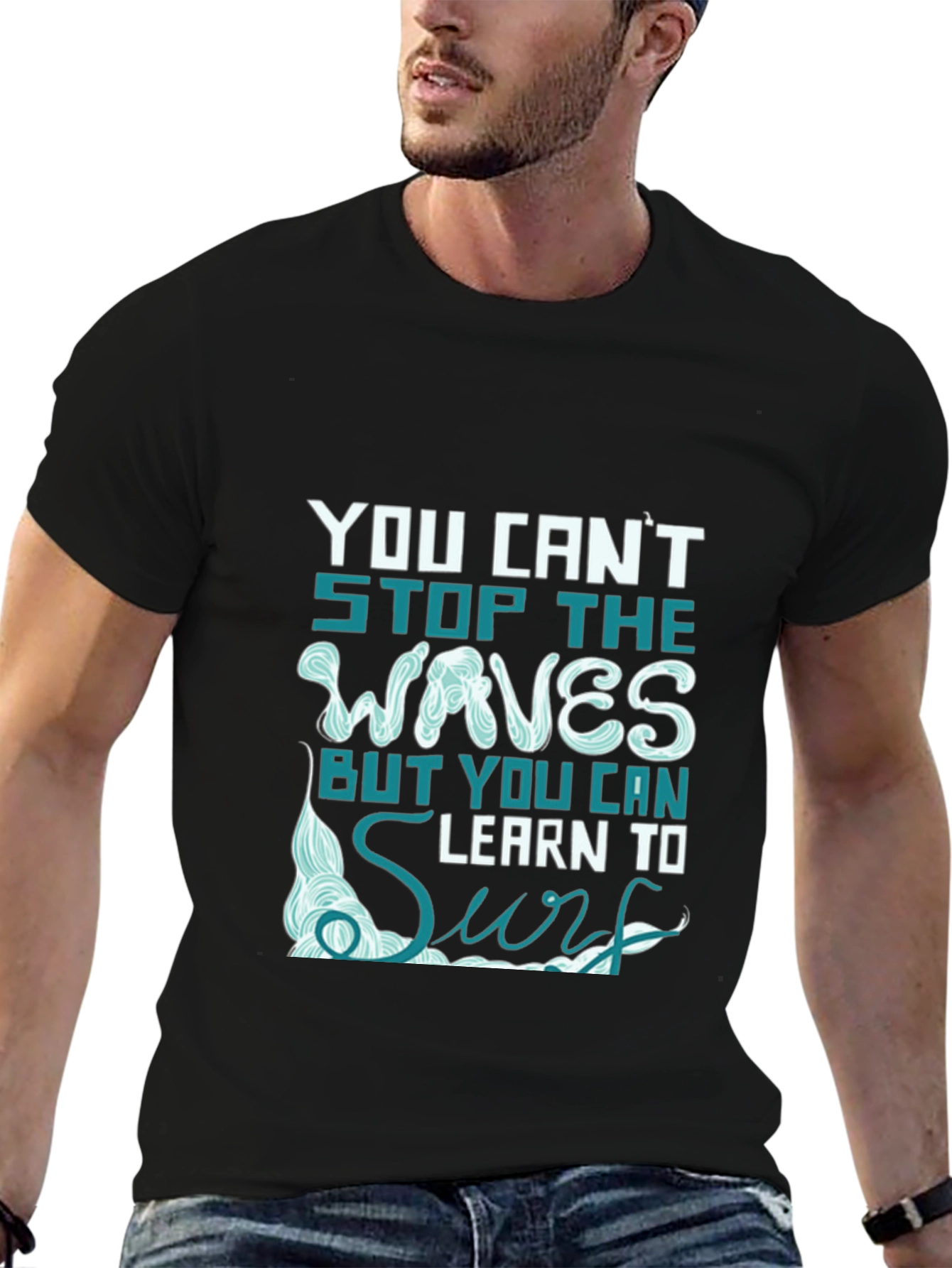 You Cant Stop The Waves T-Shirt