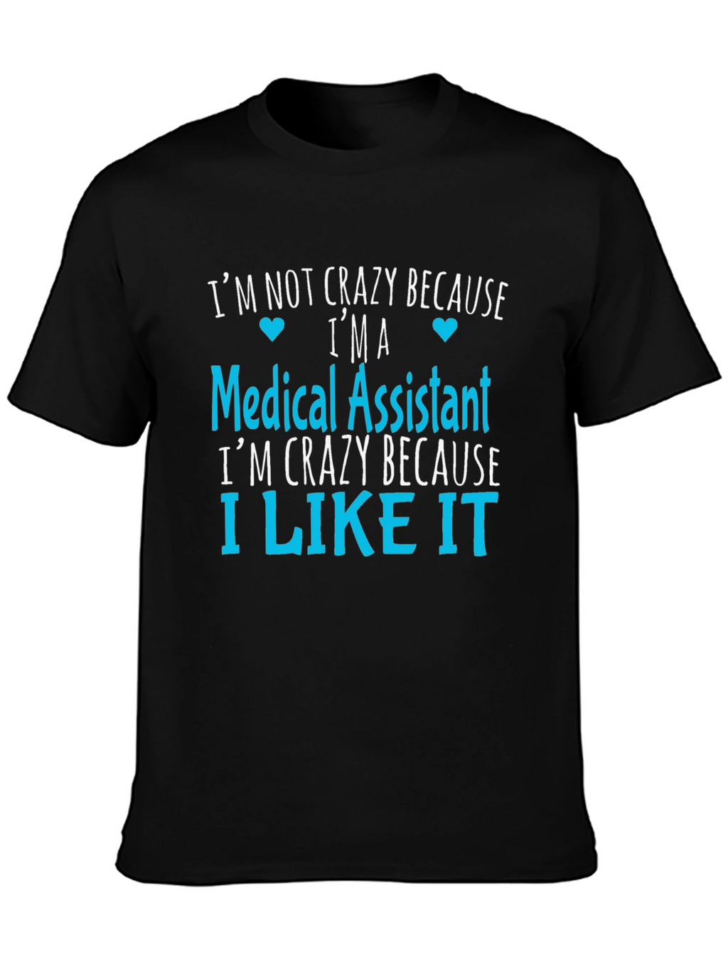 Medical Assistant Crazy T-Shirt