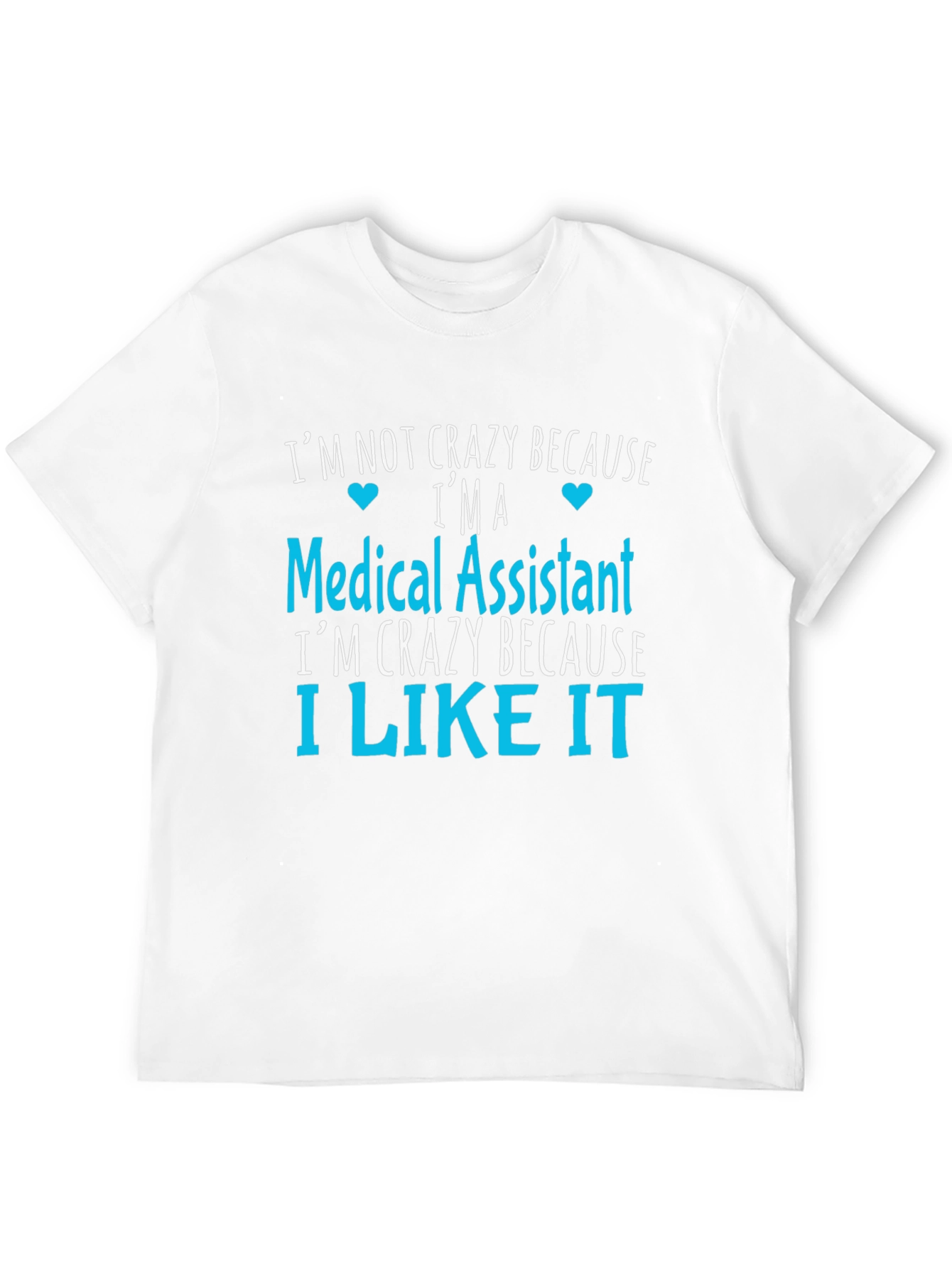 Medical Assistant Crazy T-Shirt