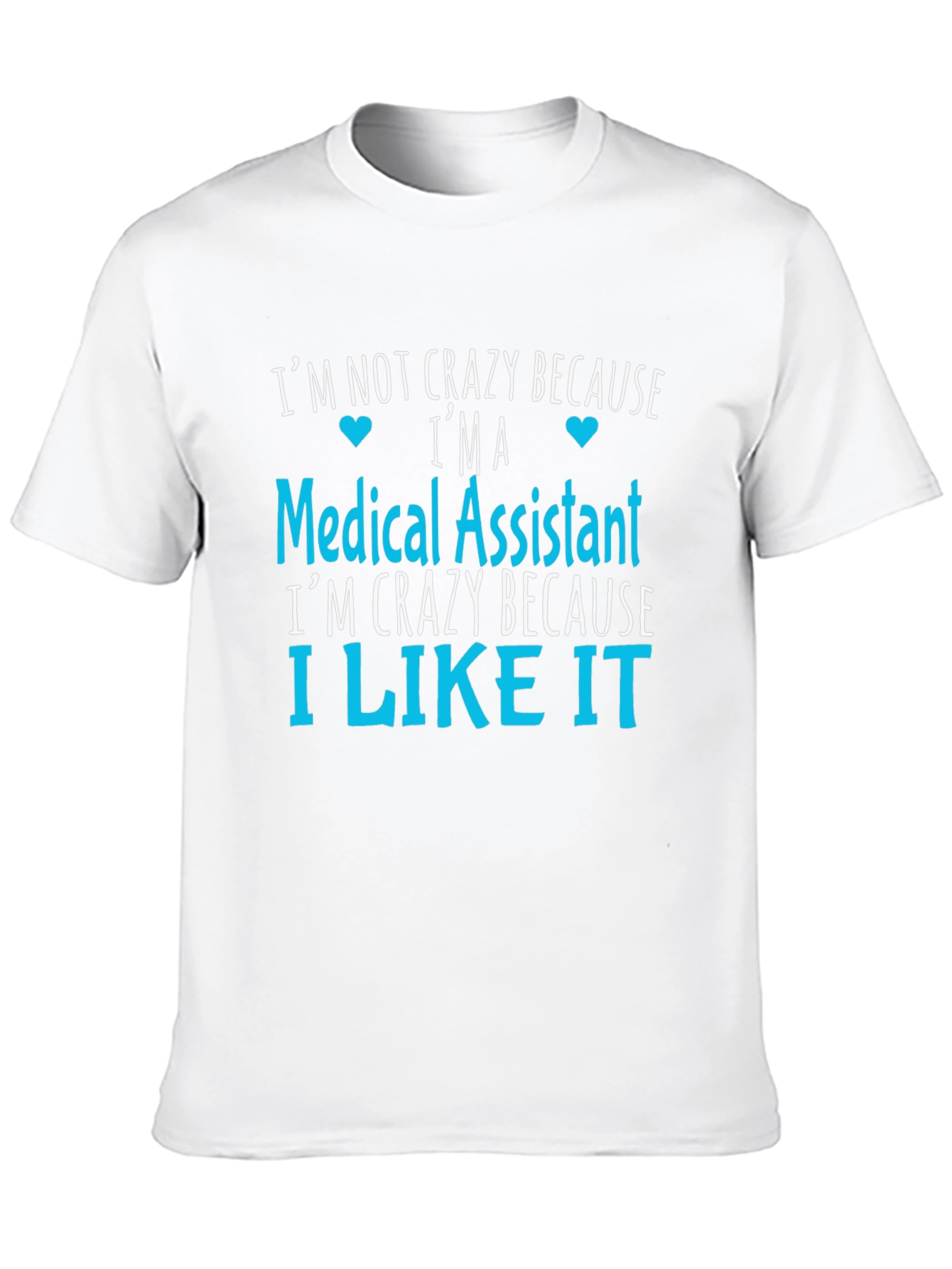 Medical Assistant Crazy T-Shirt