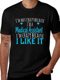 Medical Assistant Crazy T-Shirt