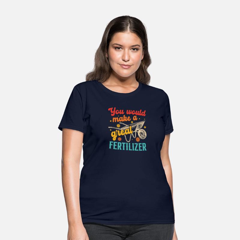 You Would Make A Great Fertilizer