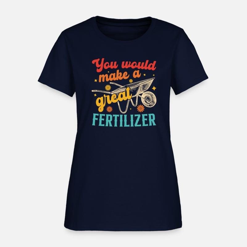 You Would Make A Great Fertilizer