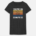 You're On Mute Work From Home Office