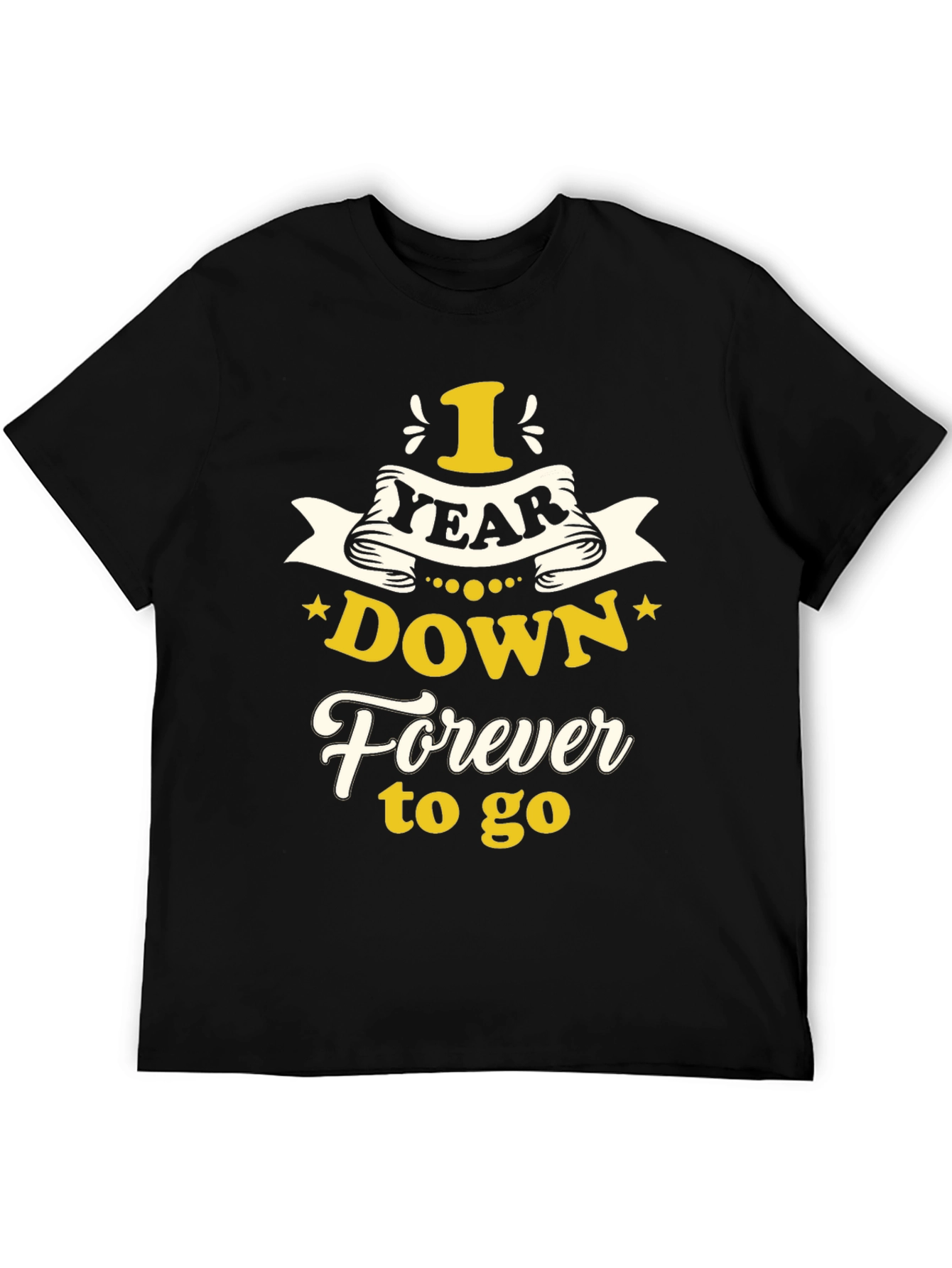 1 Year Down Forever to Go Graphic T-Shirt