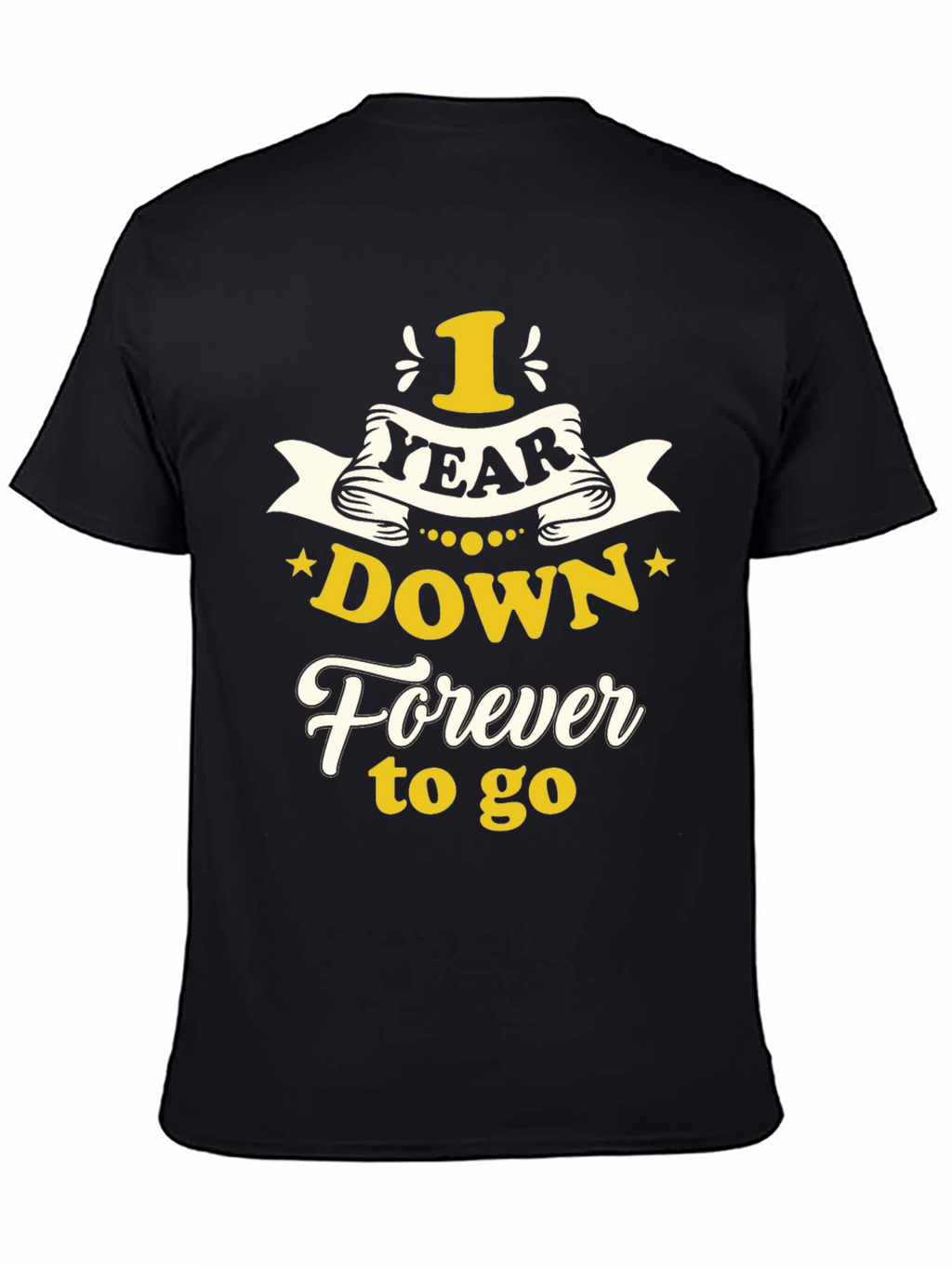 1 Year Down Forever to Go Graphic T-Shirt