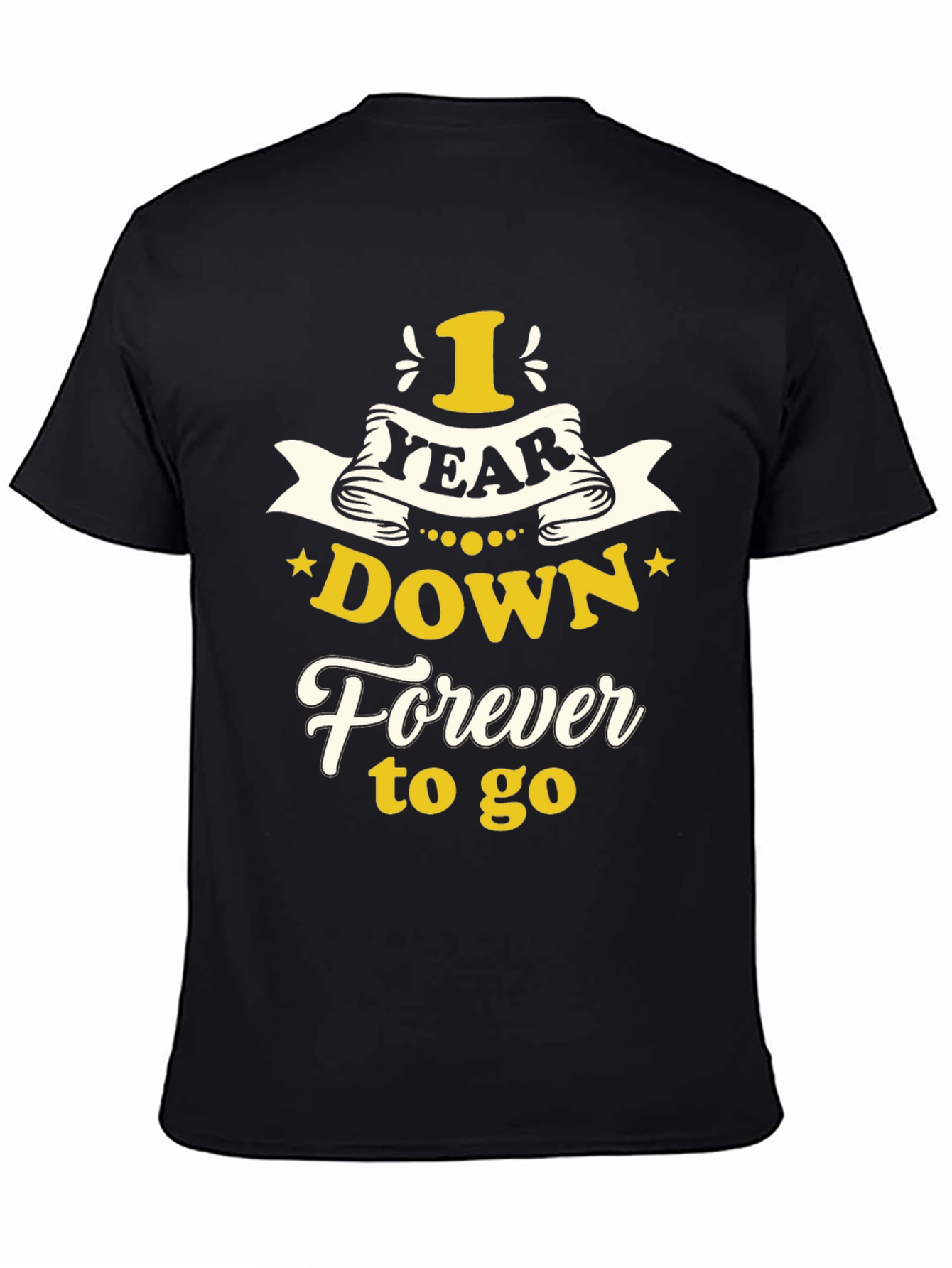 1 Year Down Forever to Go Graphic T-Shirt