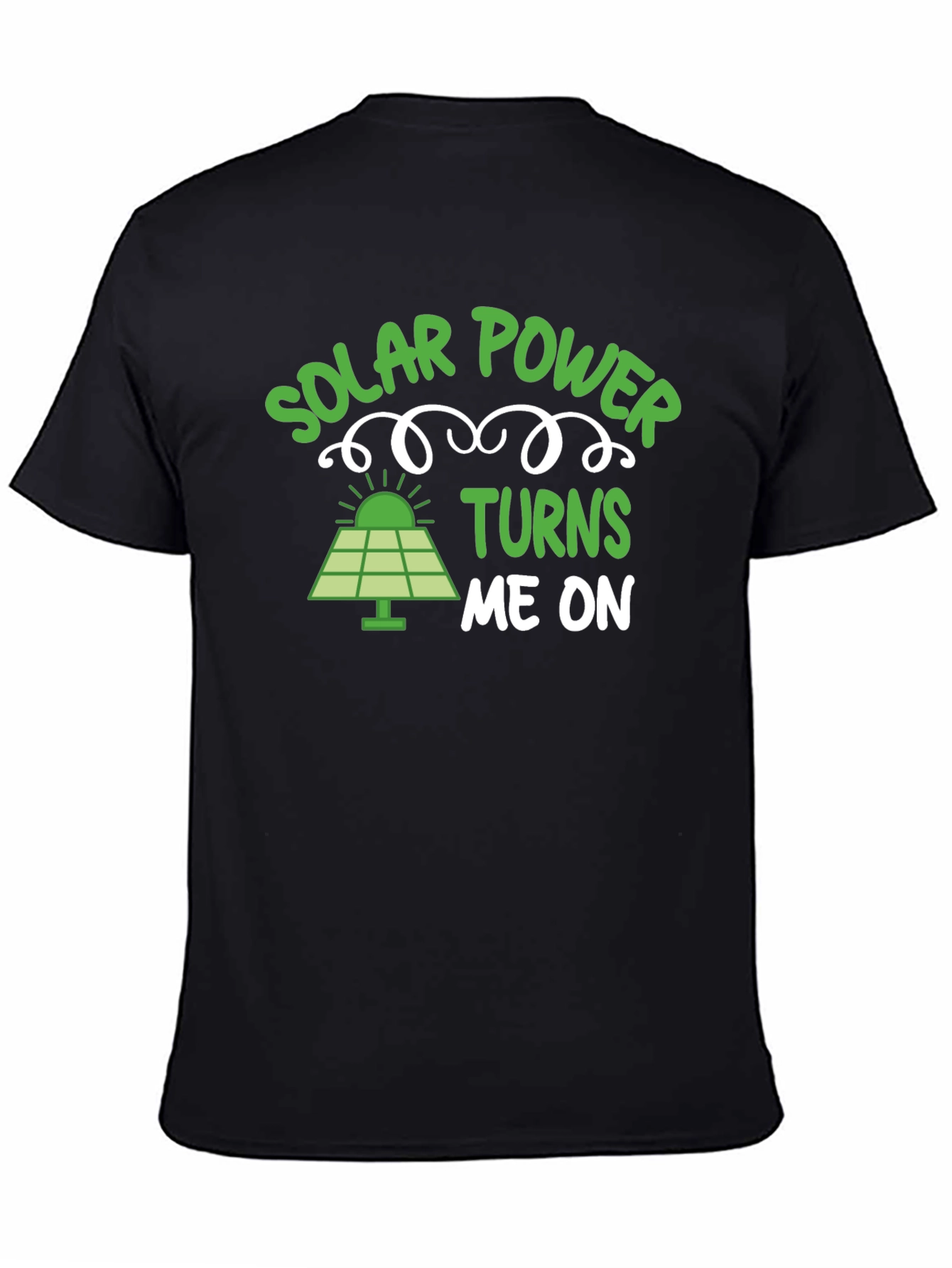 Solar Power Turns Me On - Graphic T-Shirt