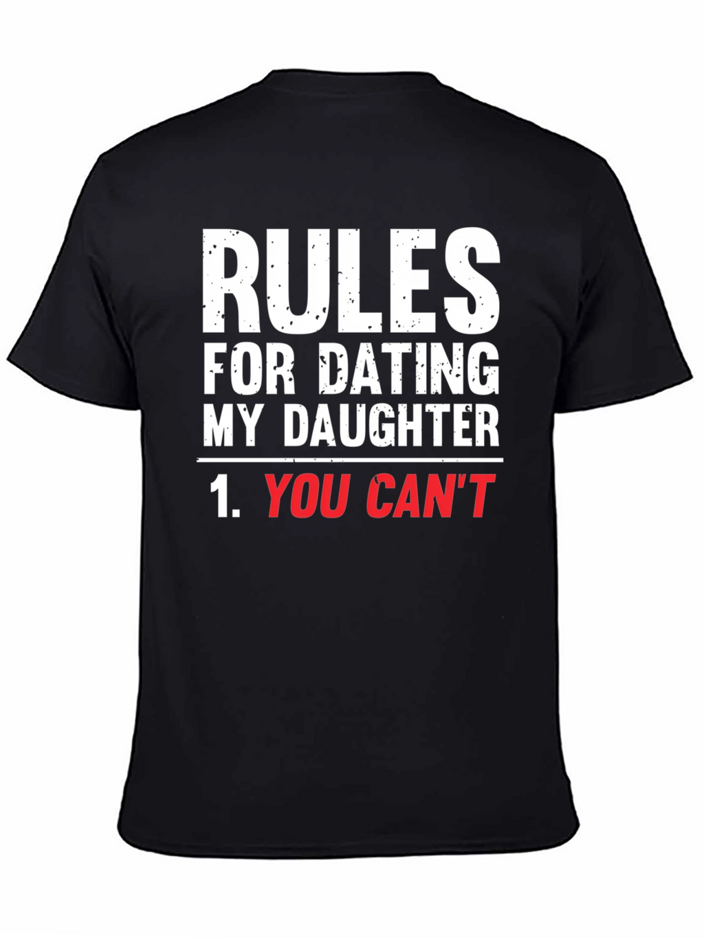 Rules For Dating My Daughter Graphic T-Shirt