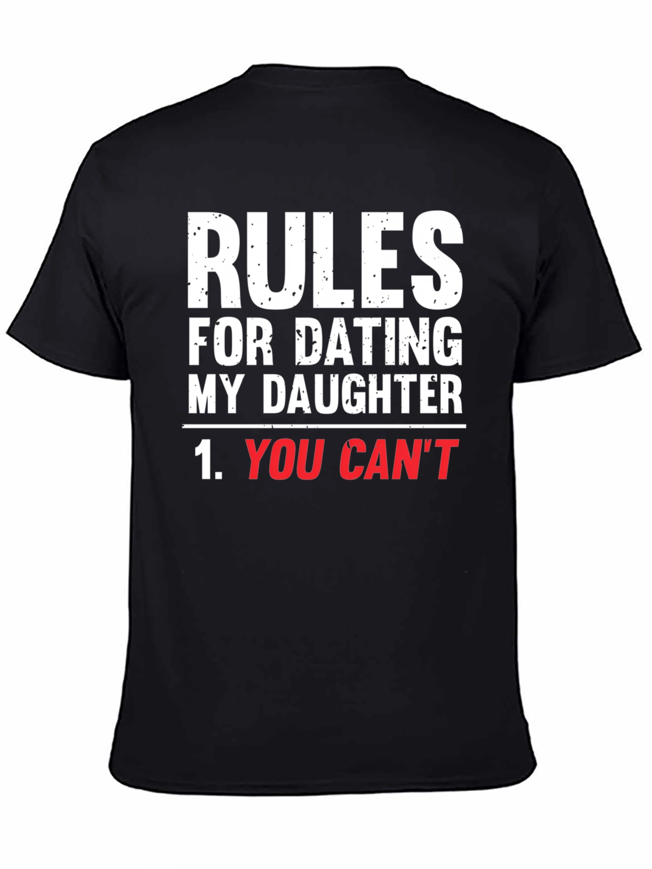 Rules For Dating My Daughter Graphic T-Shirt