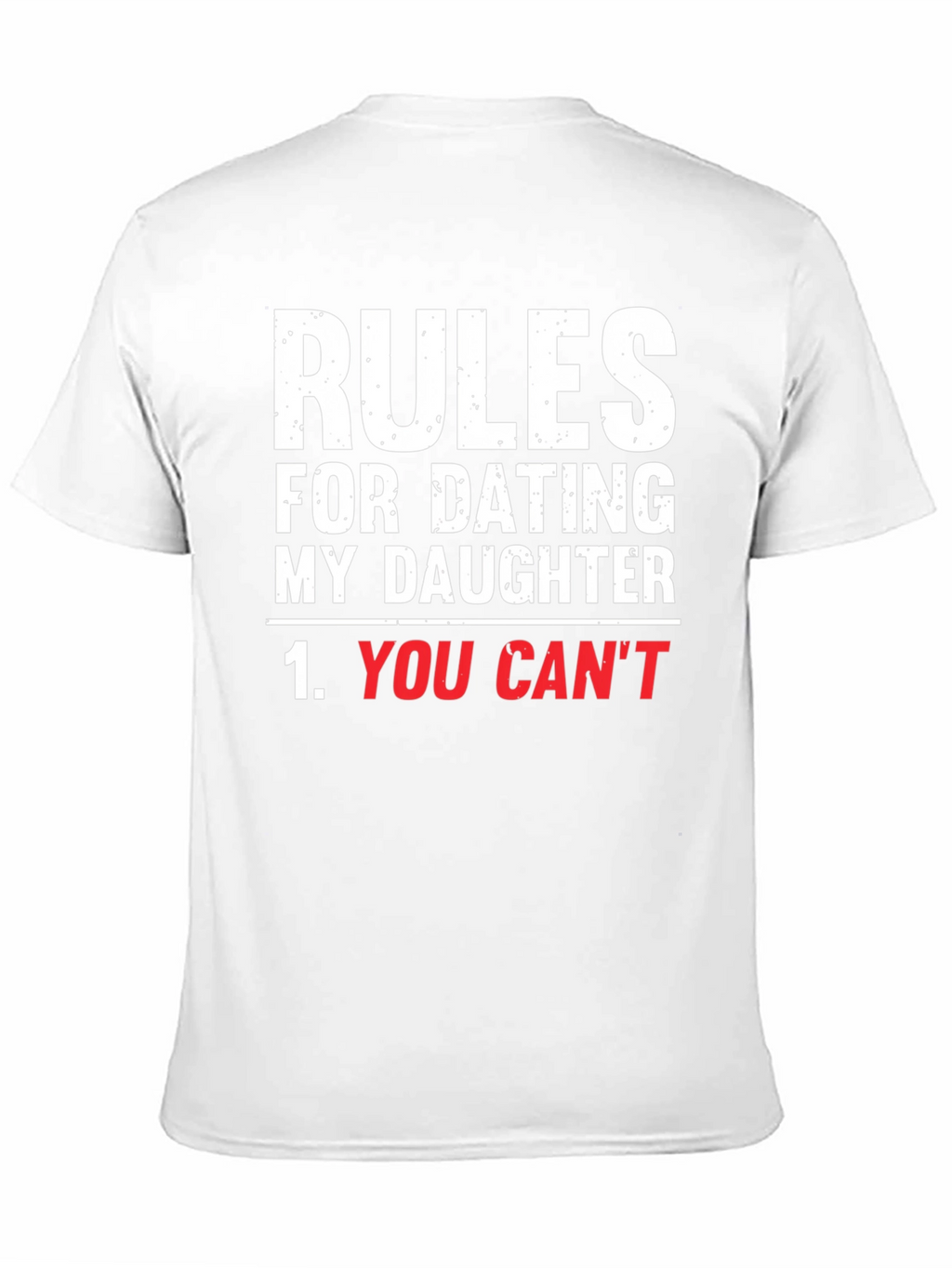 Rules For Dating My Daughter Graphic T-Shirt