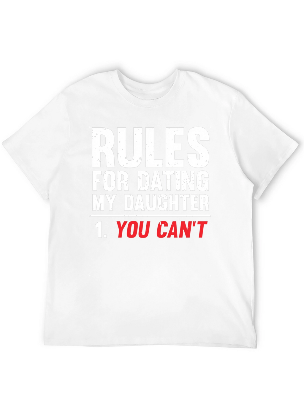 Rules For Dating My Daughter Graphic T-Shirt