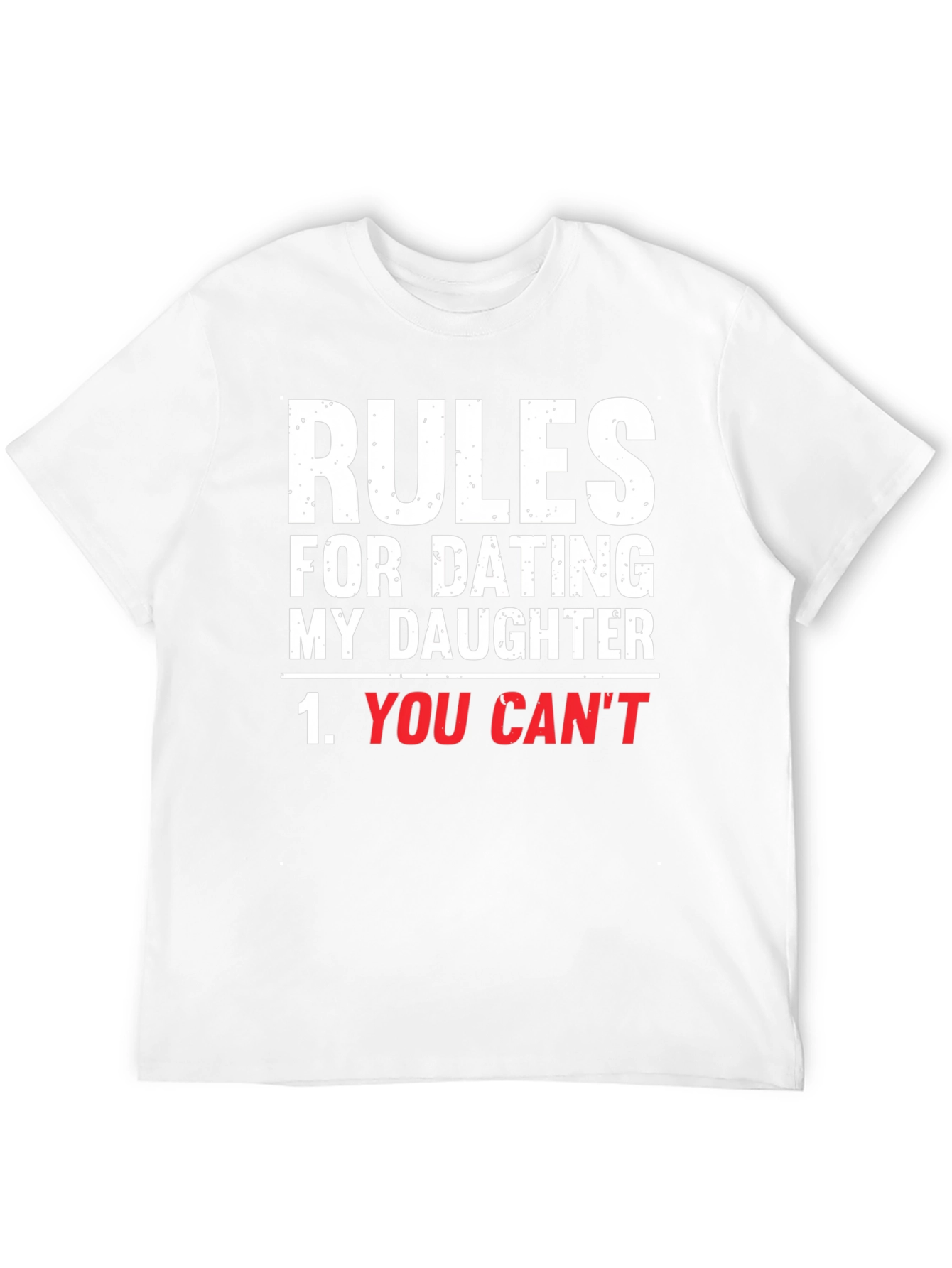 Rules For Dating My Daughter Graphic T-Shirt