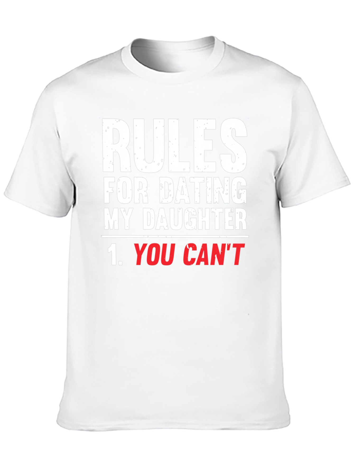 Rules For Dating My Daughter Graphic T-Shirt
