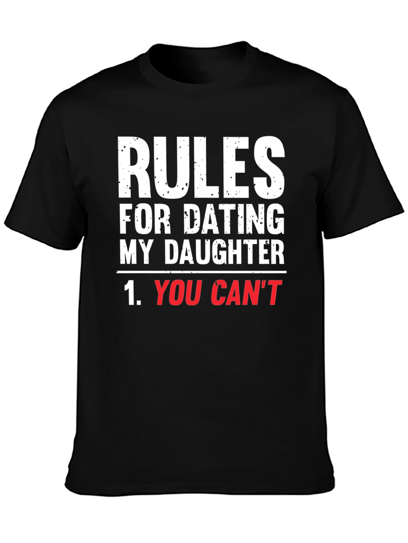 Rules For Dating My Daughter Graphic T-Shirt