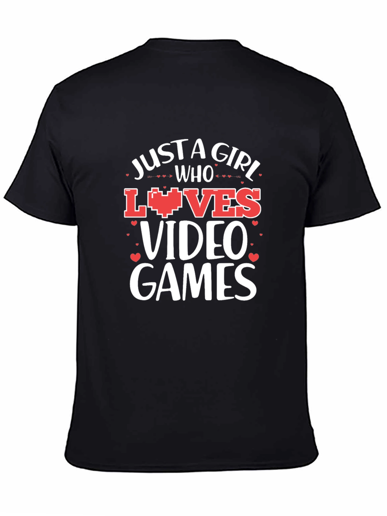 Just a Girl Who Loves Video Games Black T-Shirt