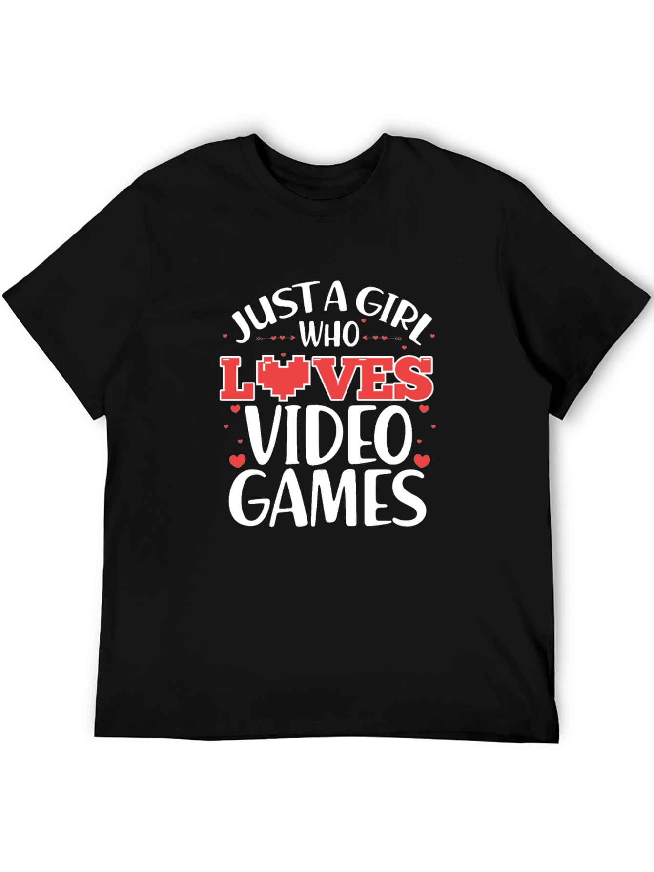 Just a Girl Who Loves Video Games Black T-Shirt