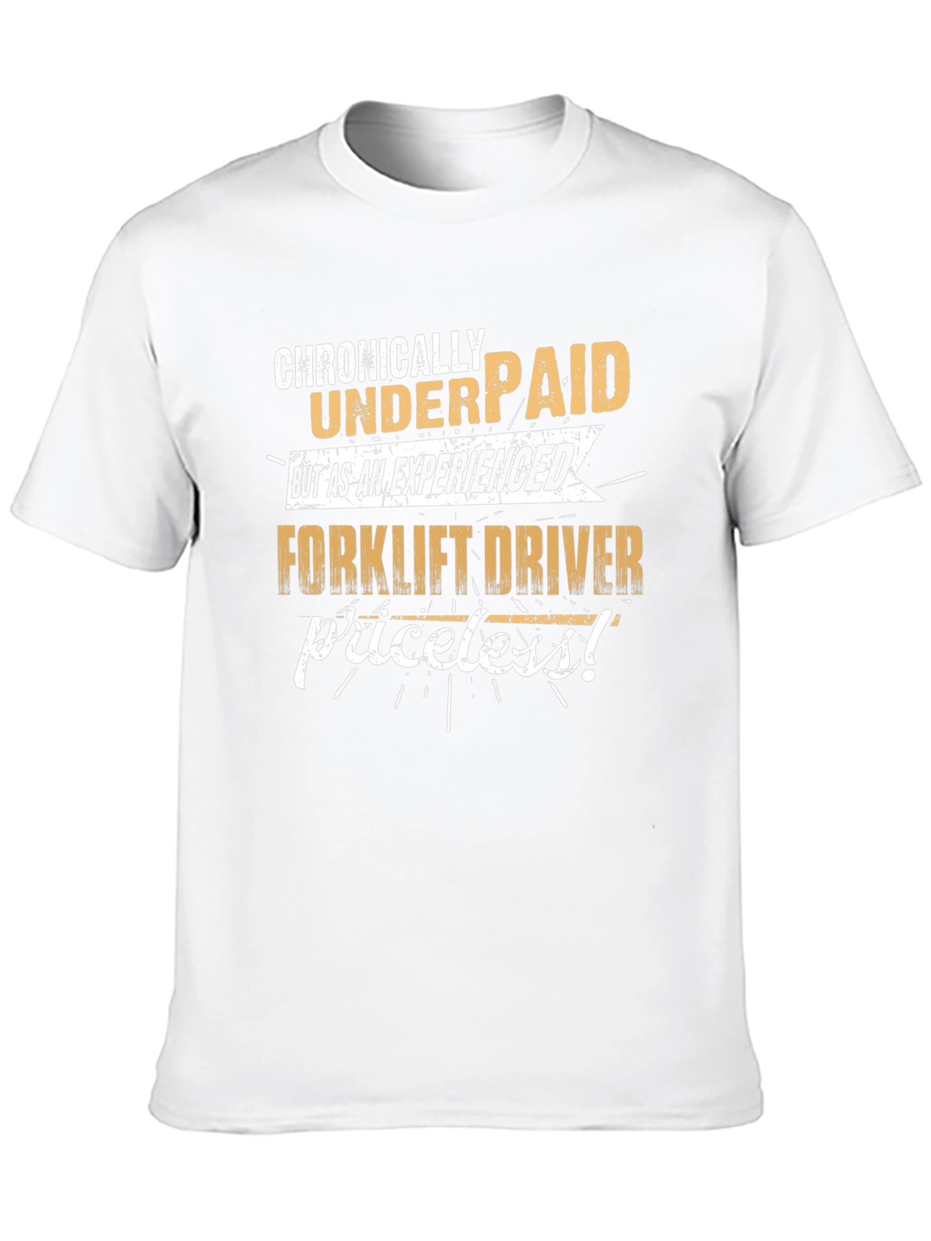 Chronically Underpaid Forklift Driver Graphic Tee